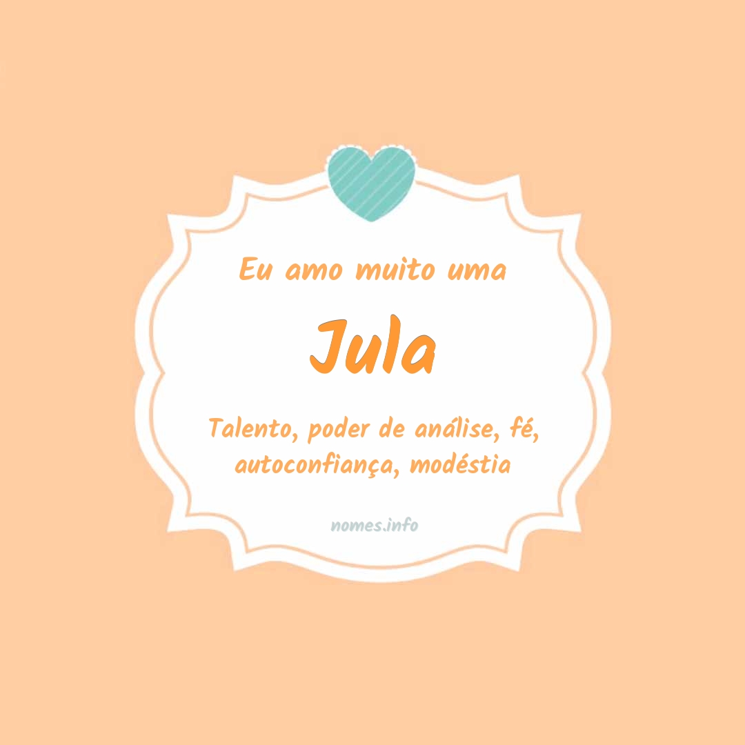 Eu amo muito Jula