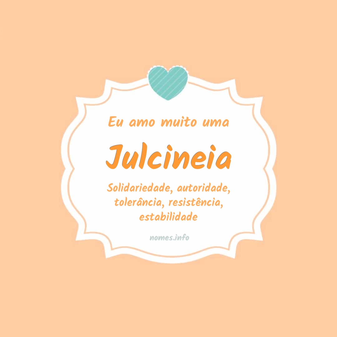 Eu amo muito Julcineia