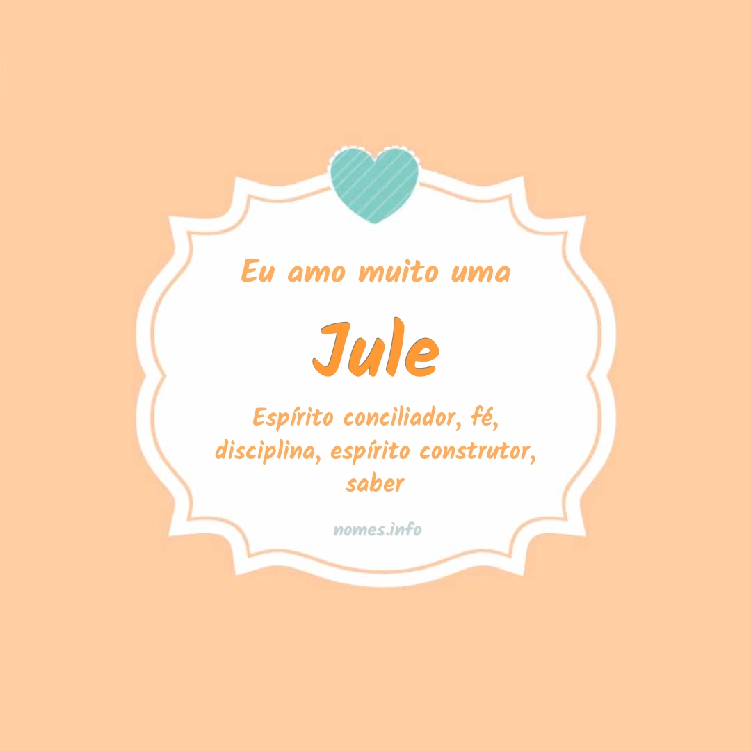 Eu amo muito Jule