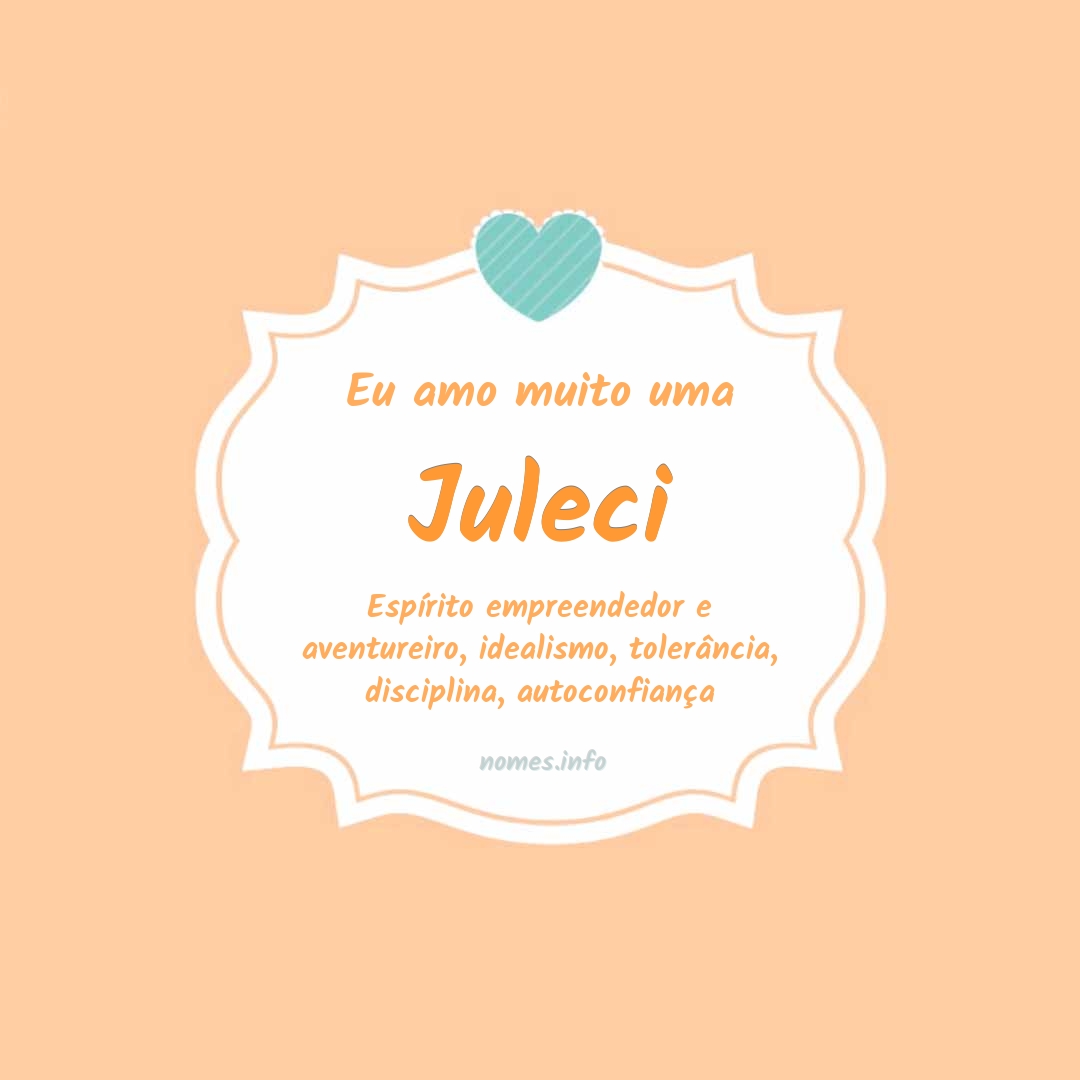 Eu amo muito Juleci