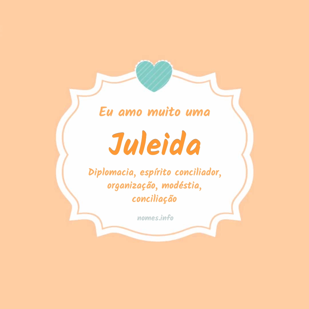 Eu amo muito Juleida