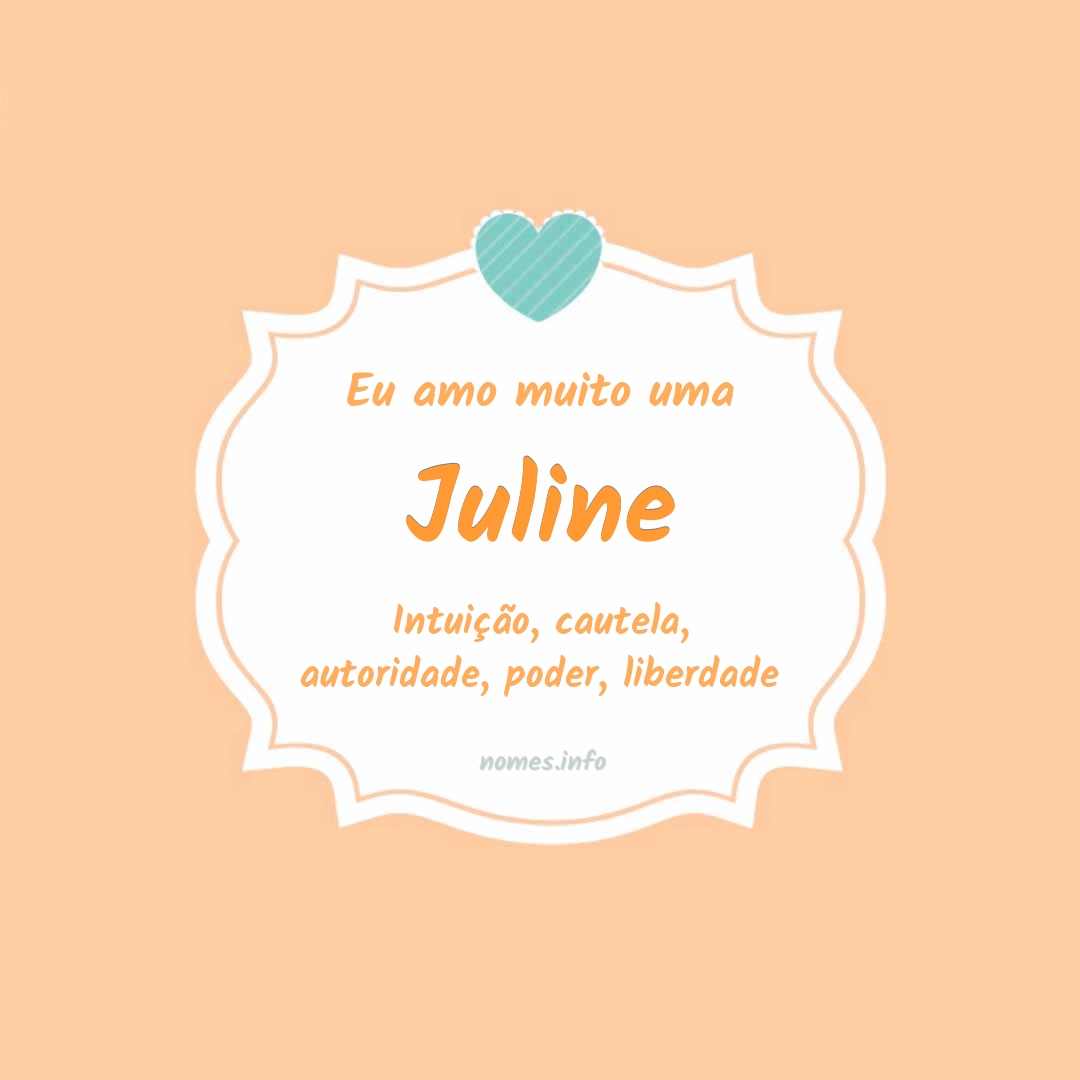 Eu amo muito Juline