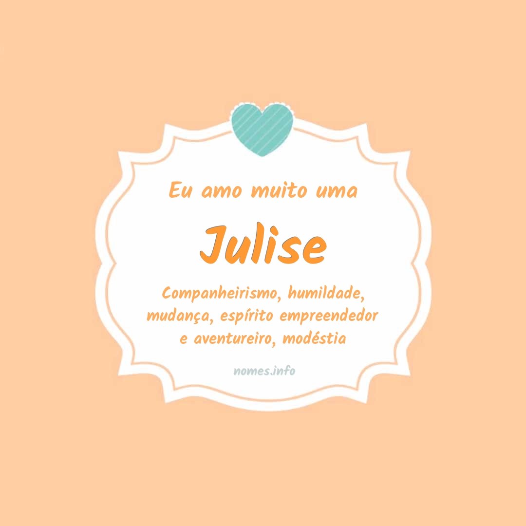 Eu amo muito Julise