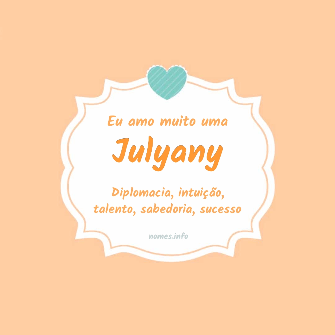 Eu amo muito Julyany