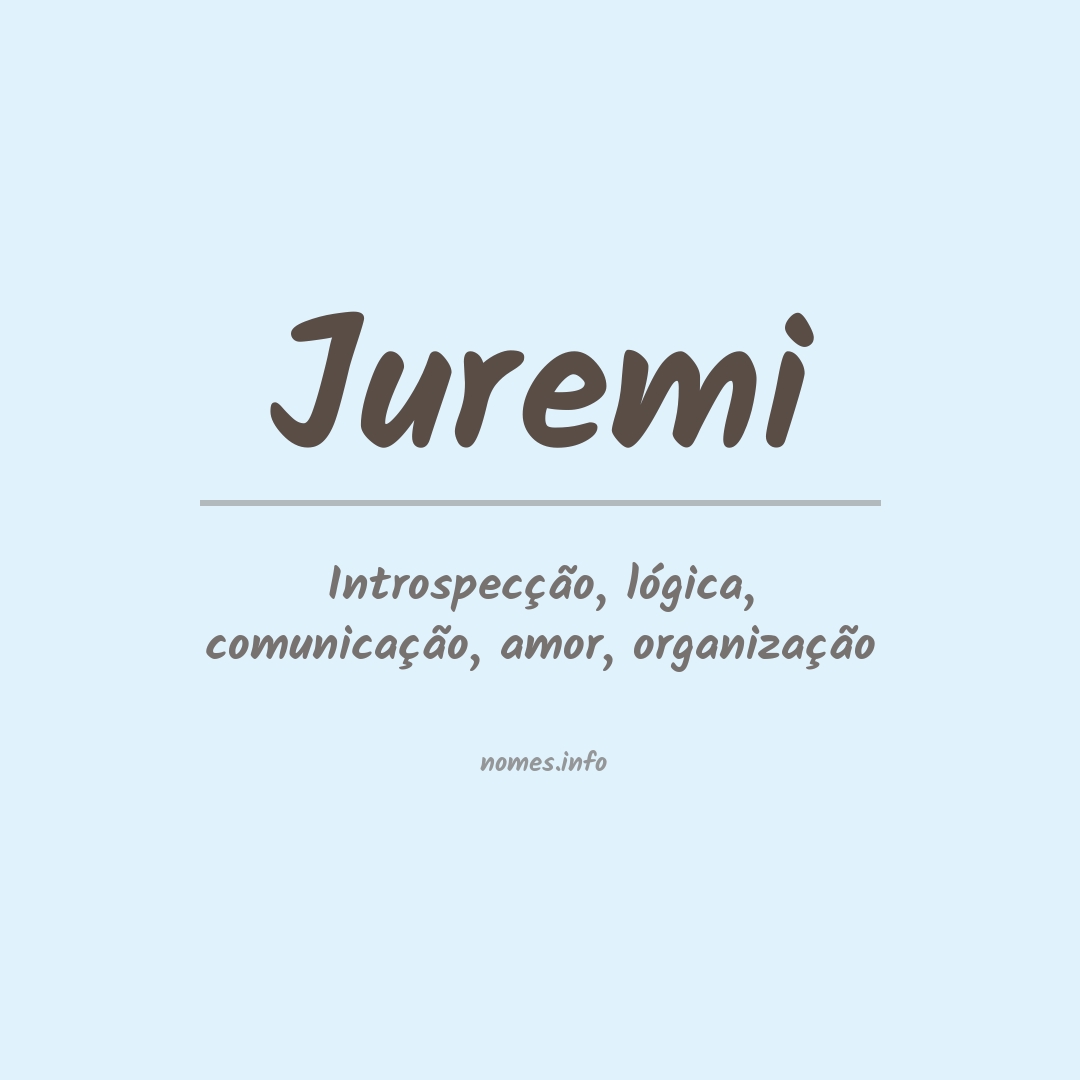 Significado do nome Juremi