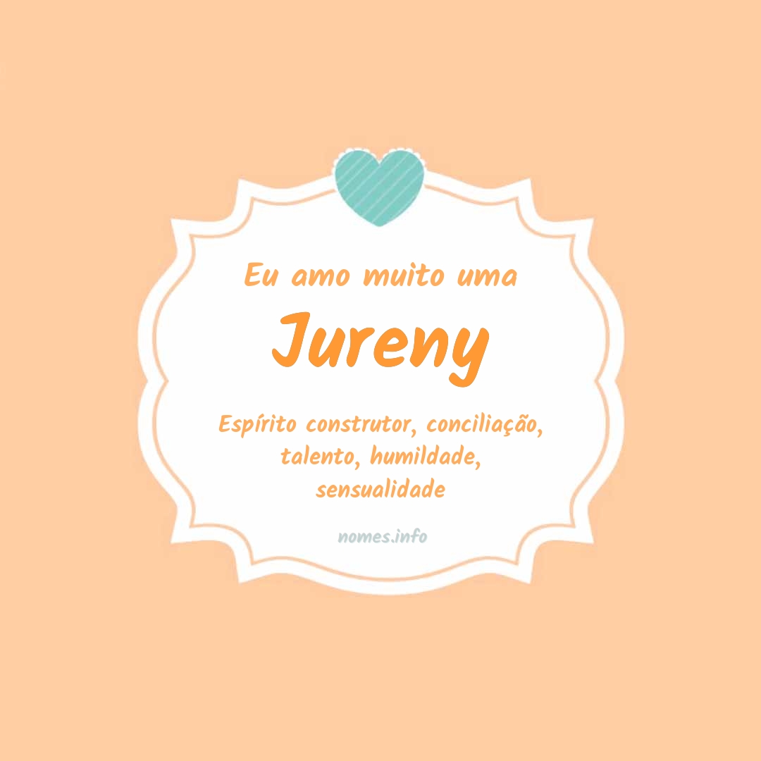 Eu amo muito Jureny