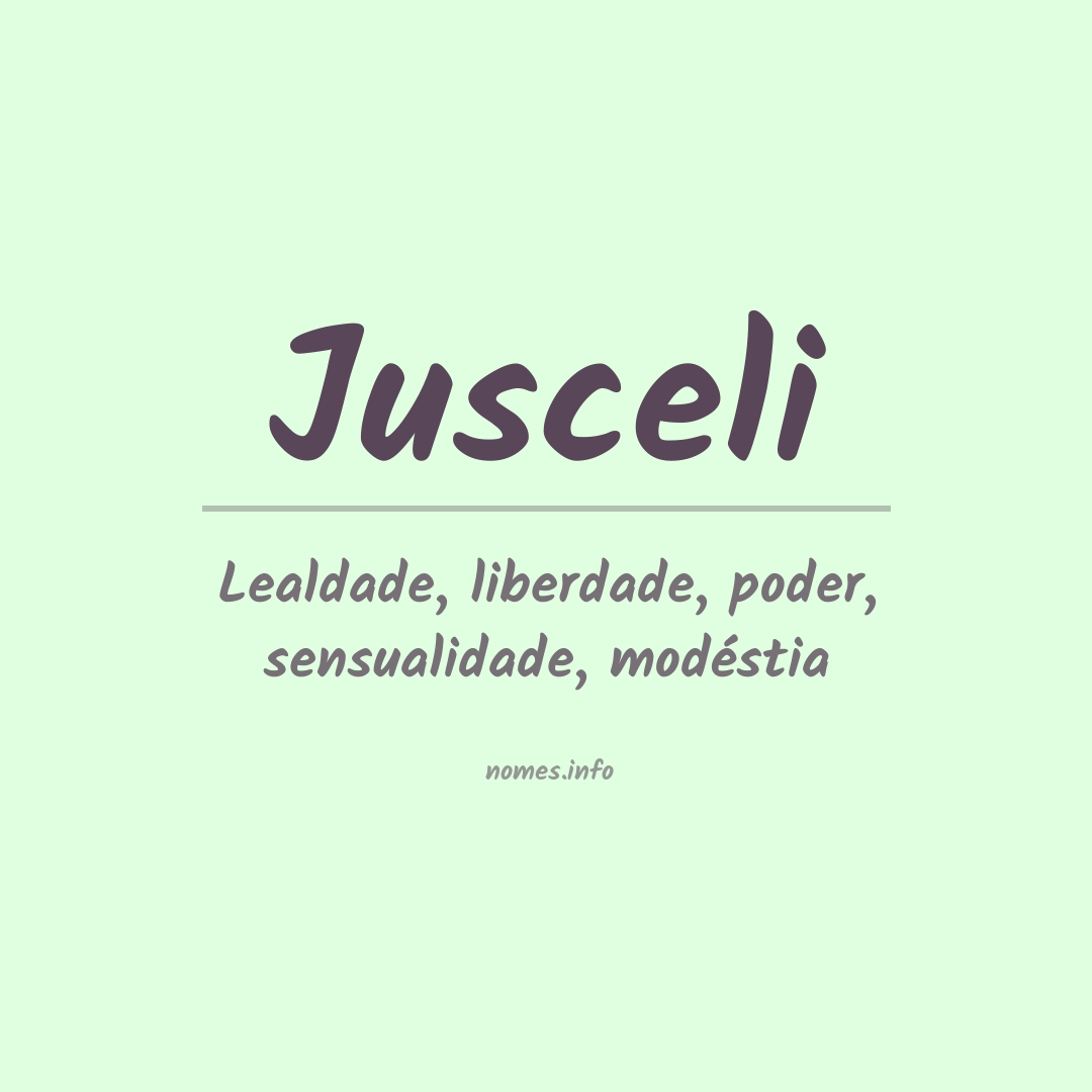 Significado do nome Jusceli