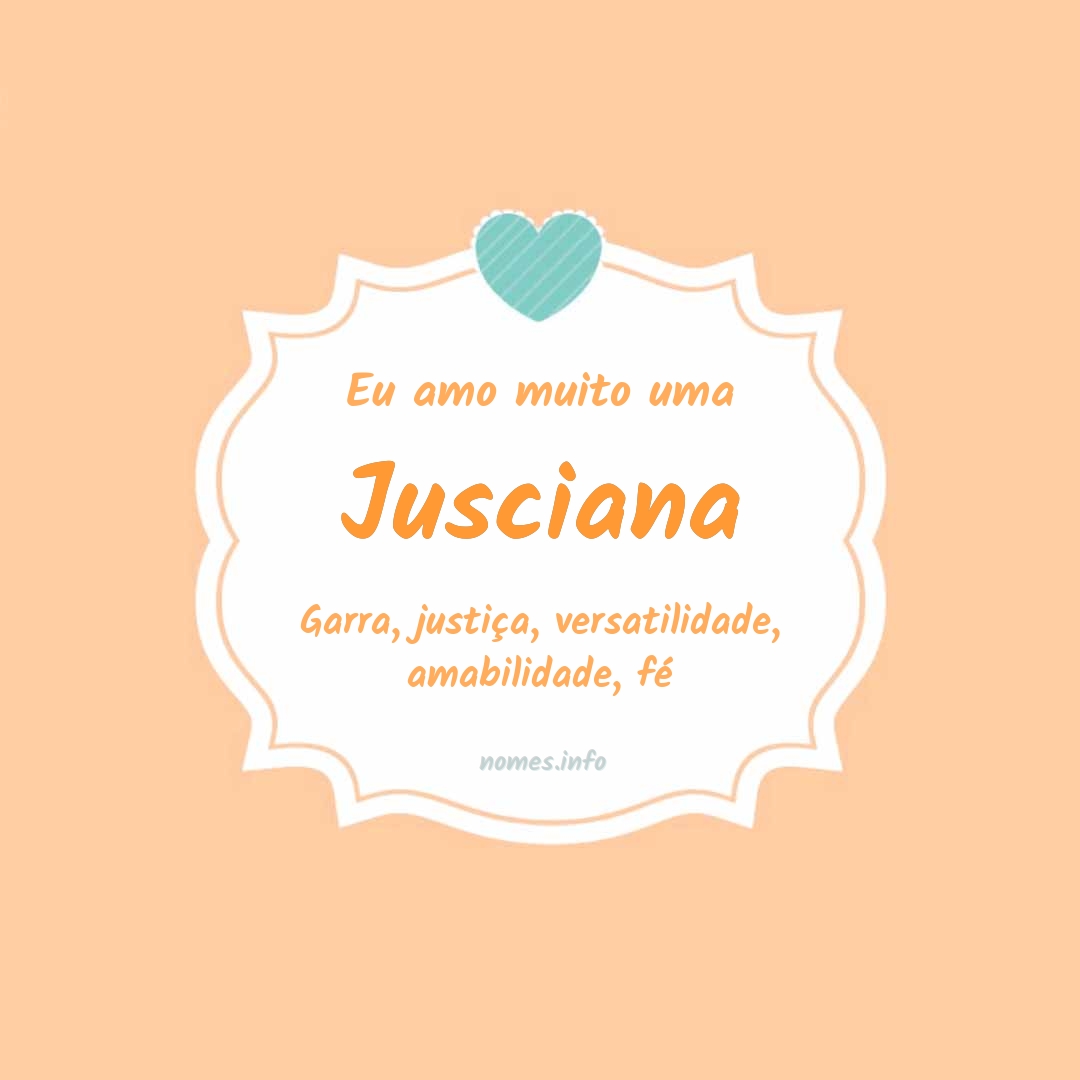 Eu amo muito Jusciana