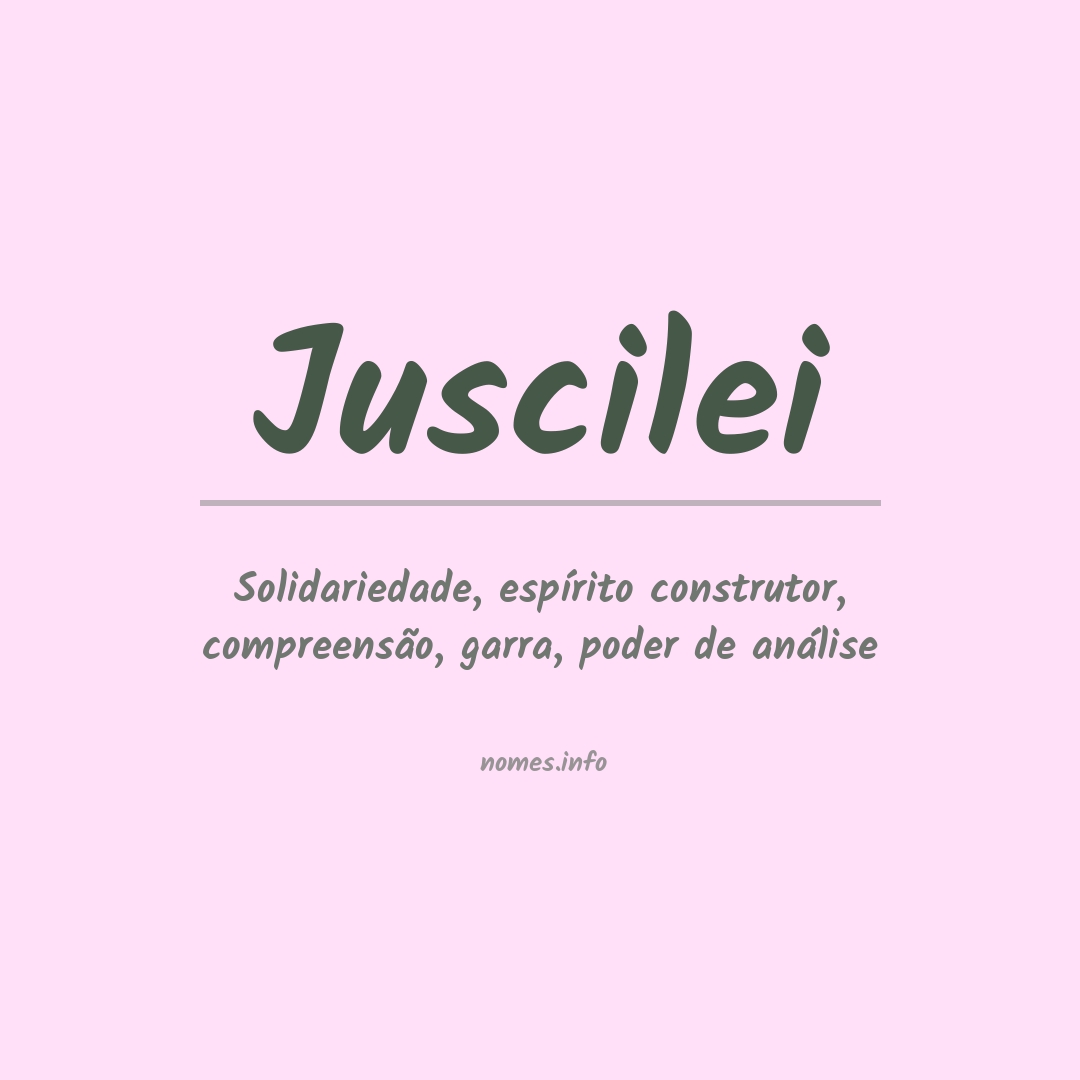 Significado do nome Juscilei