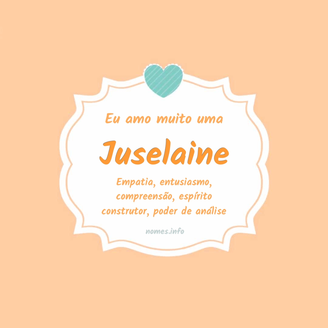 Eu amo muito Juselaine