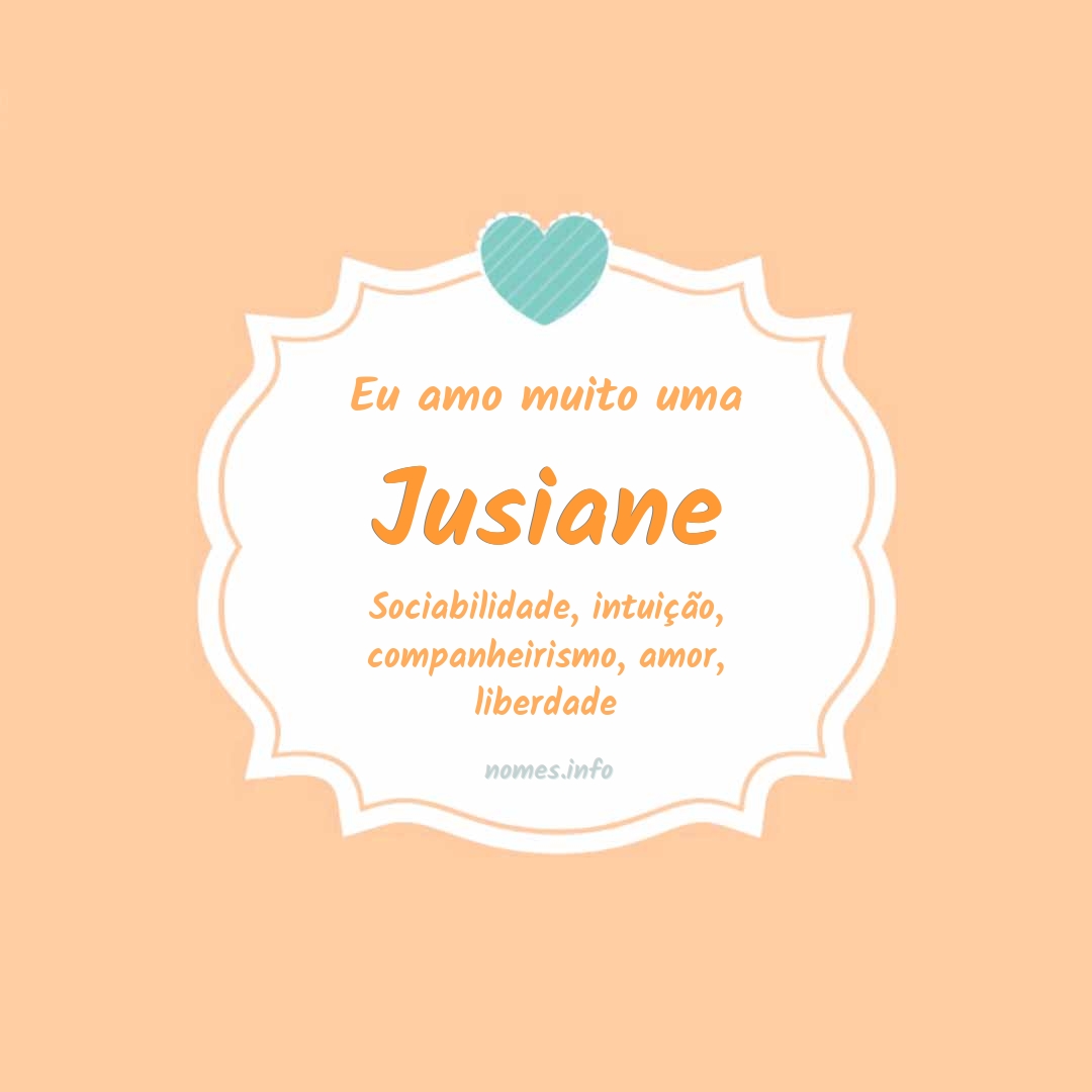 Eu amo muito Jusiane