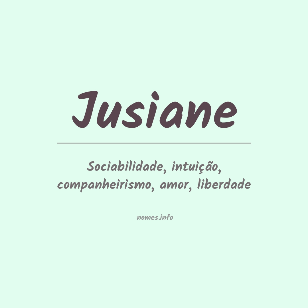 Significado do nome Jusiane