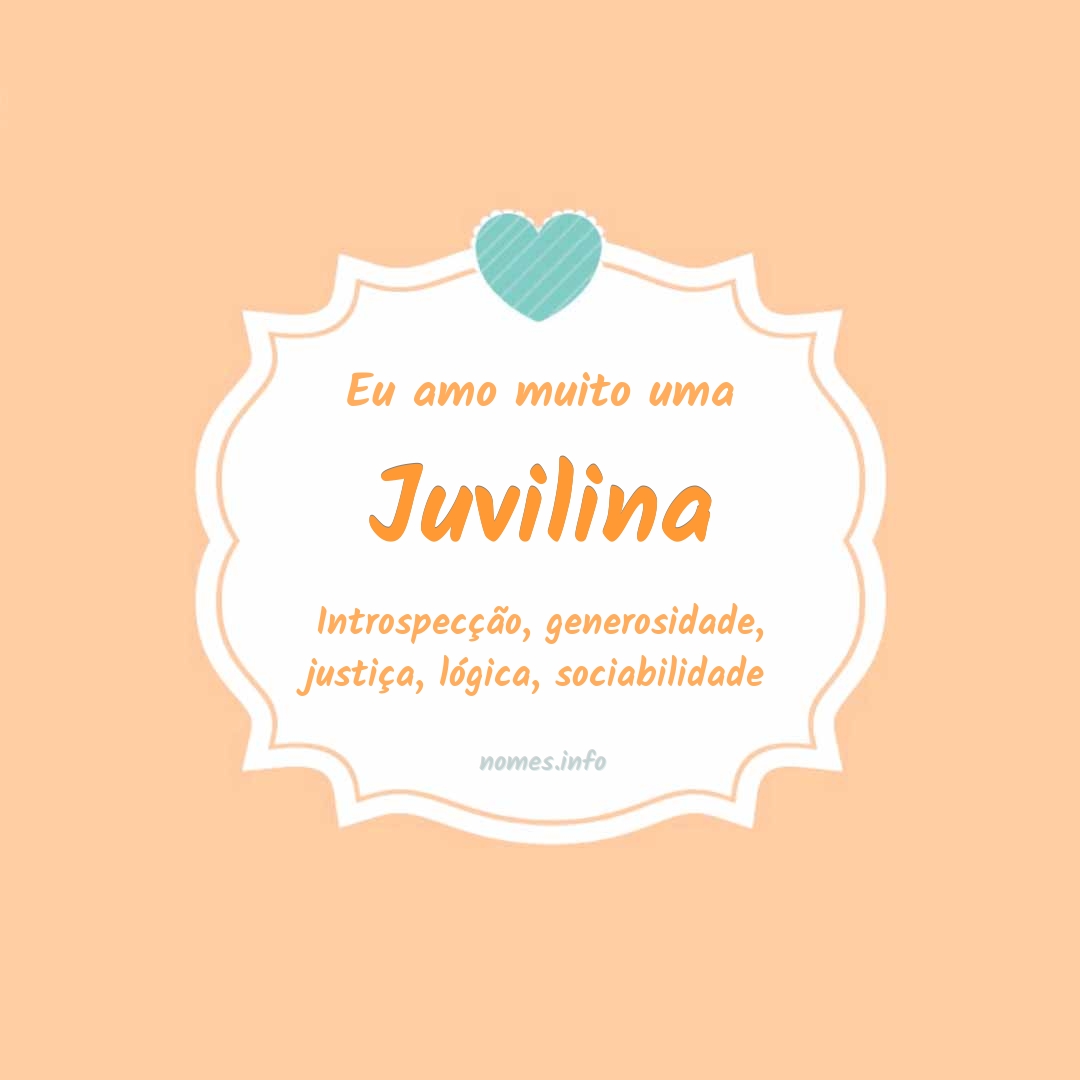 Eu amo muito Juvilina