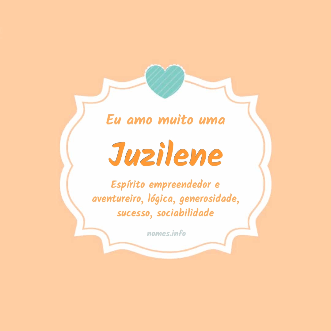 Eu amo muito Juzilene