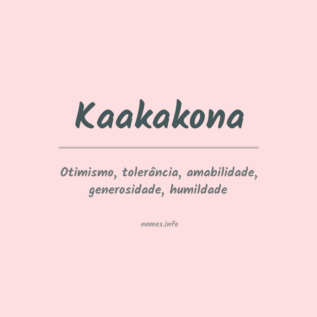 Significado do nome Kaakakona