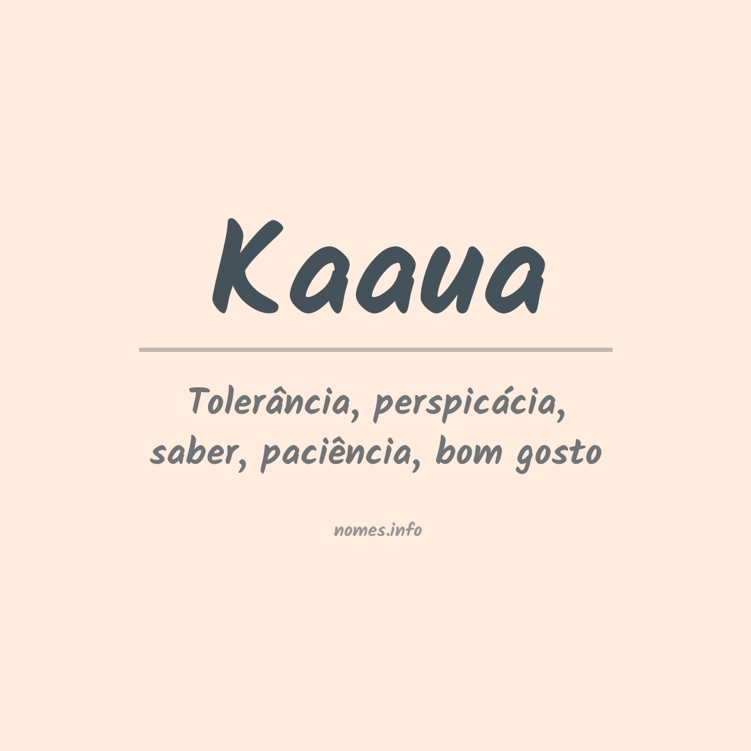 Significado do nome Kaaua