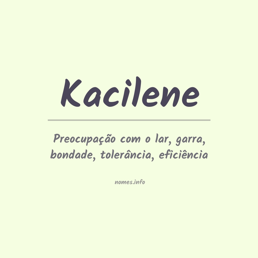 Significado do nome Kacilene