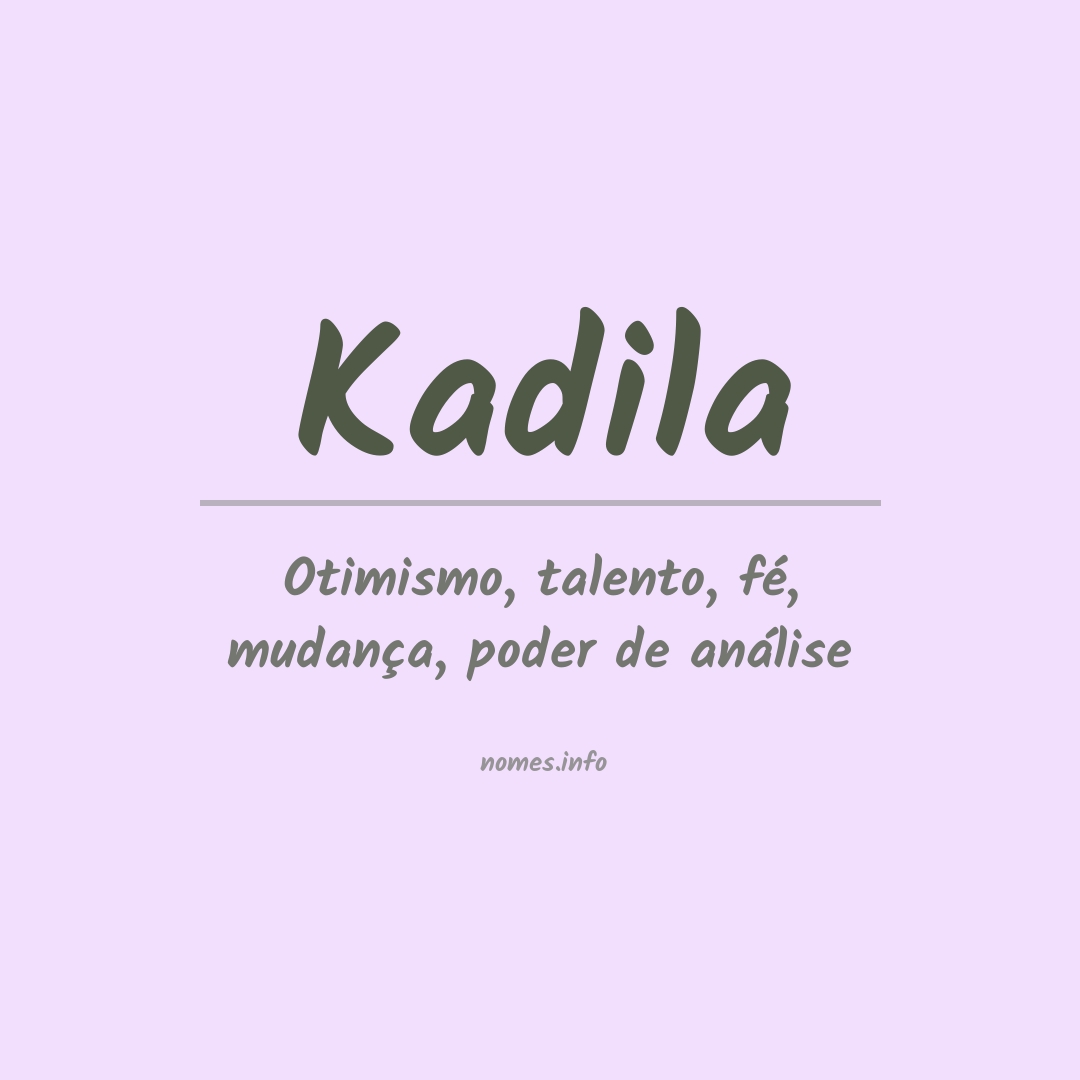 Significado do nome Kadila