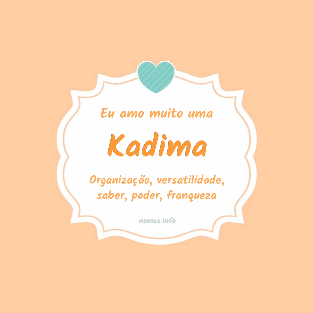 Eu amo muito Kadima