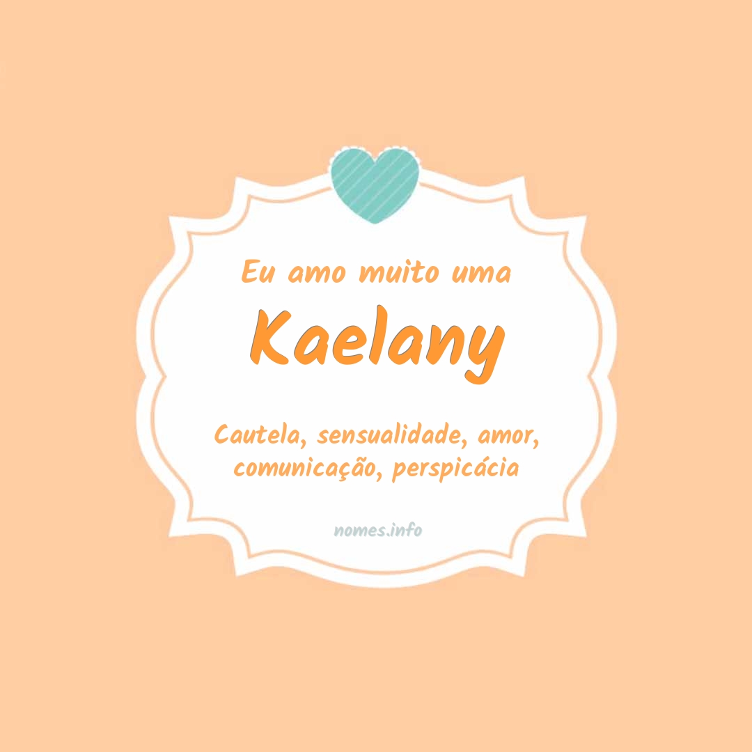 Eu amo muito Kaelany