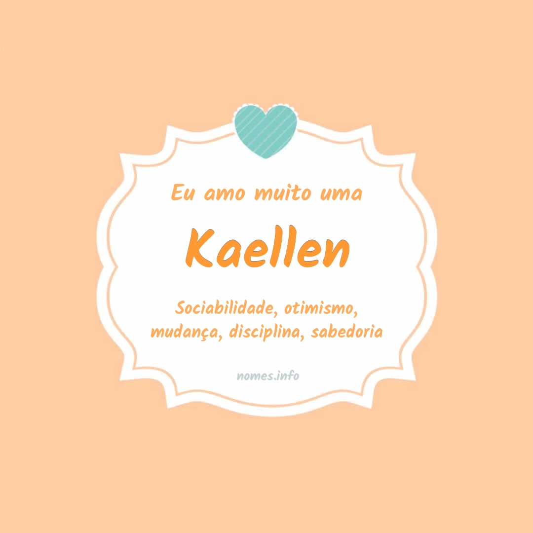 Eu amo muito Kaellen