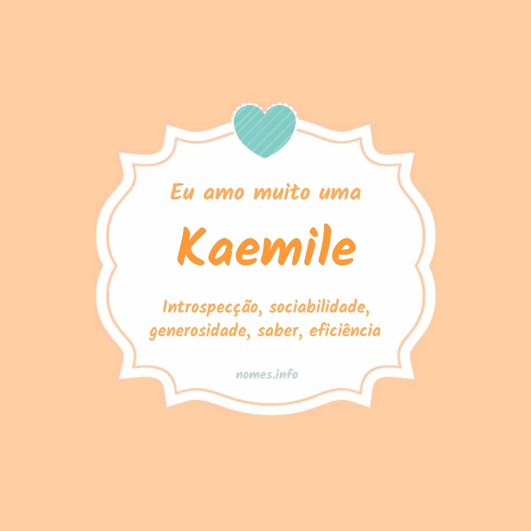 Eu amo muito Kaemile