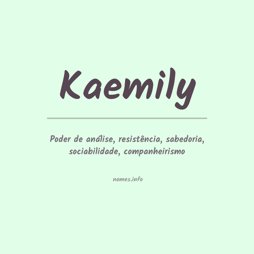 Significado do nome Kaemily