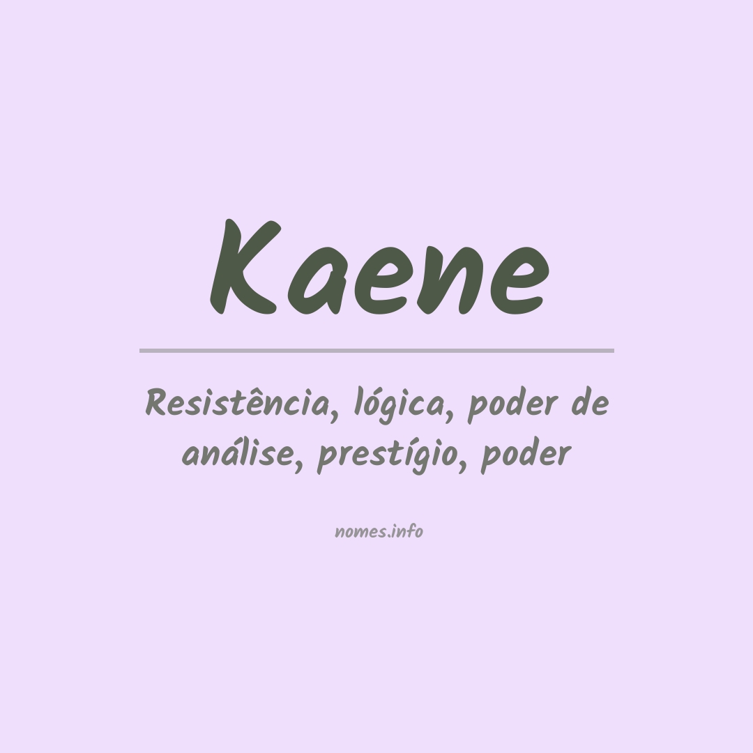 Significado do nome Kaene