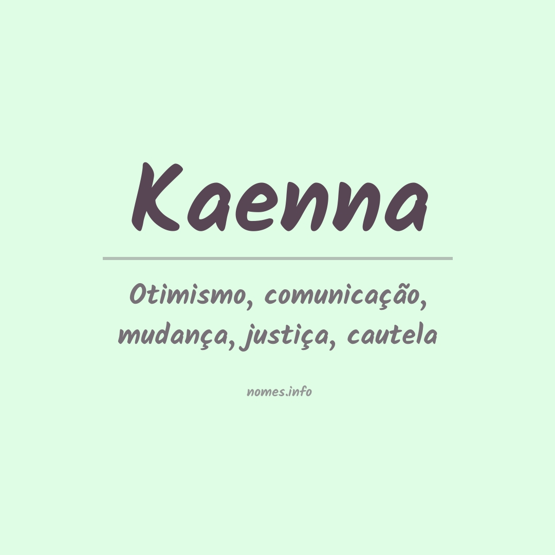 Significado do nome Kaenna