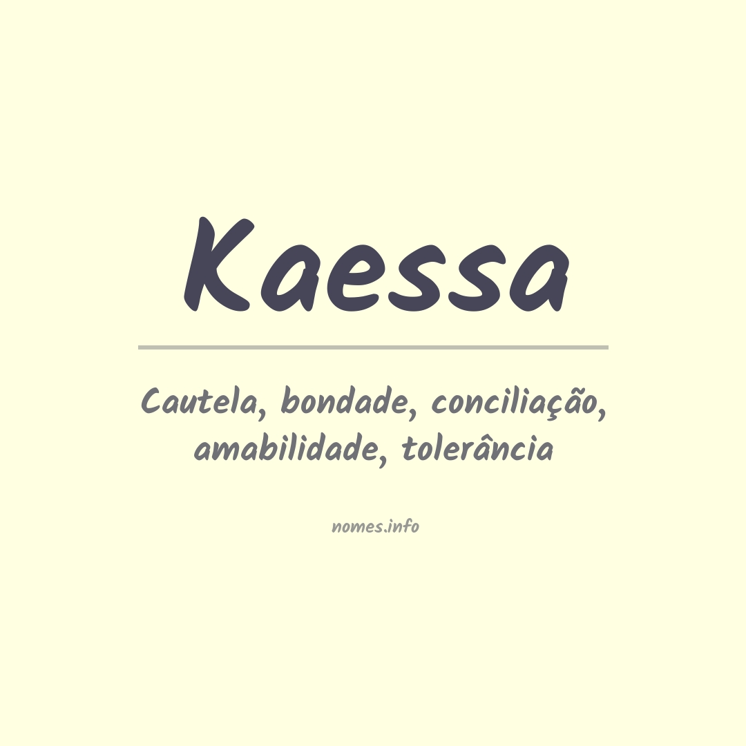 Significado do nome Kaessa