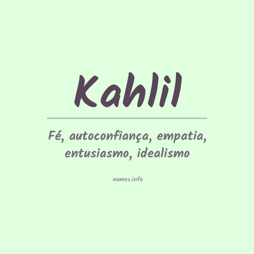 Significado do nome Kahlil