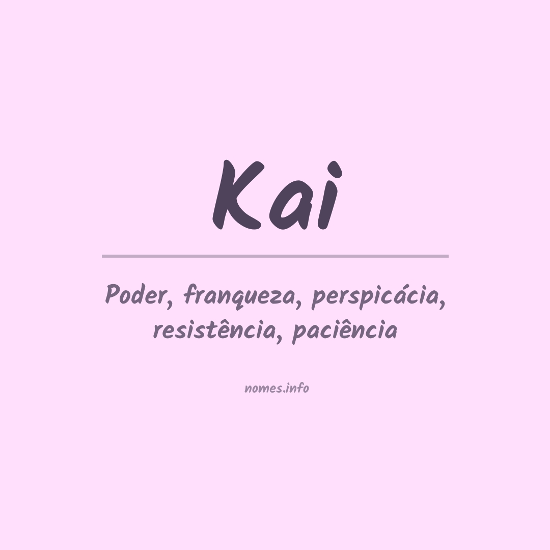 Significado do nome Kai - Dicionário de Nomes Próprios