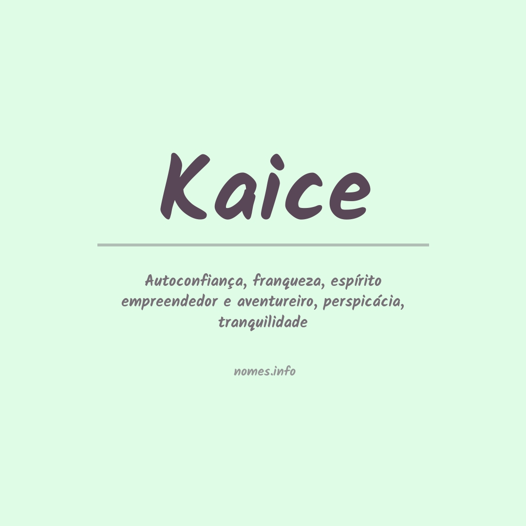 Significado do nome Kaice