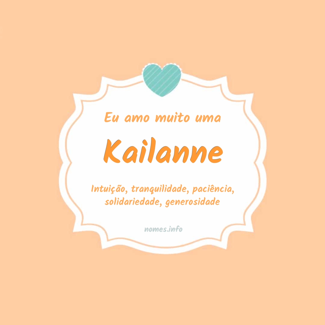 Eu amo muito Kailanne