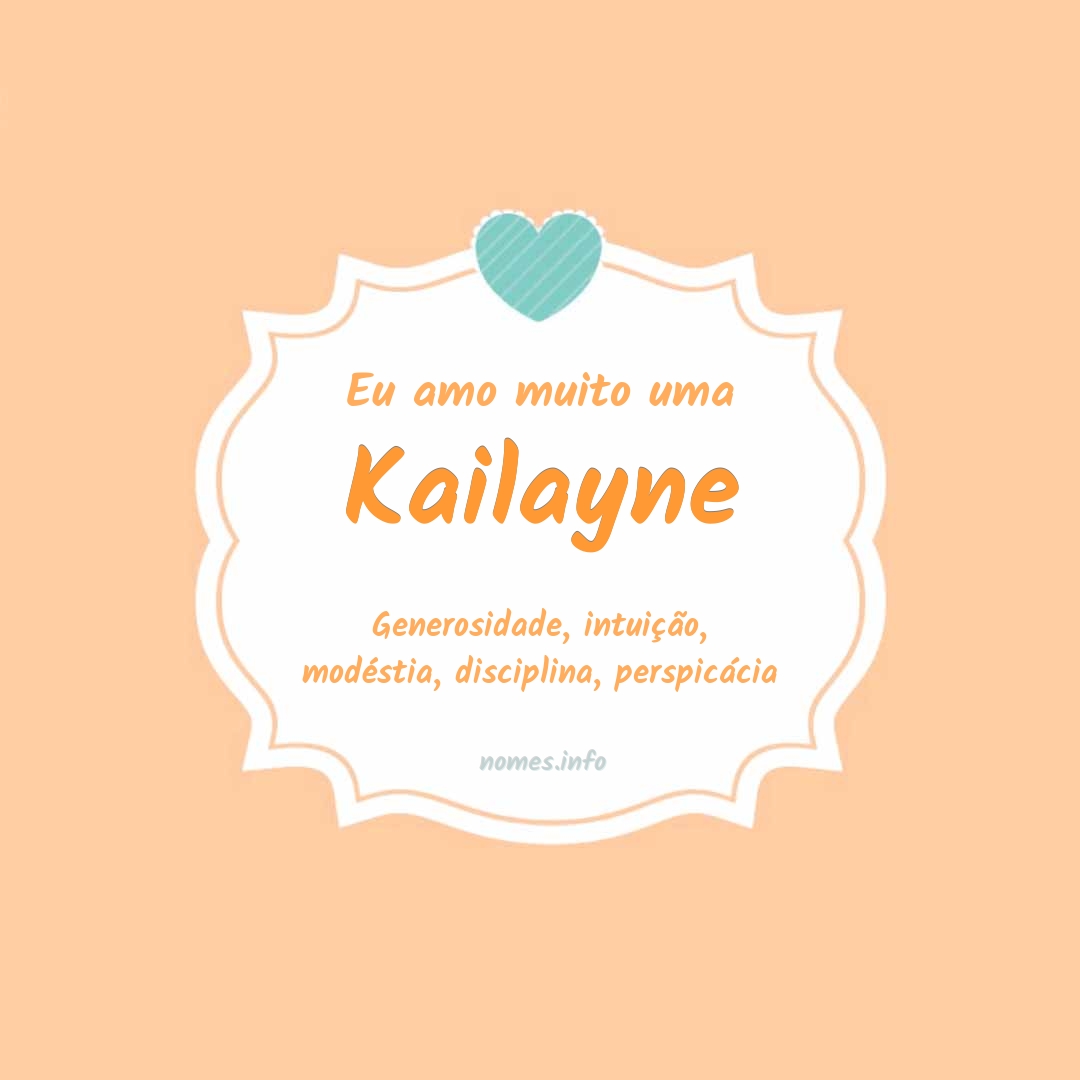 Eu amo muito Kailayne