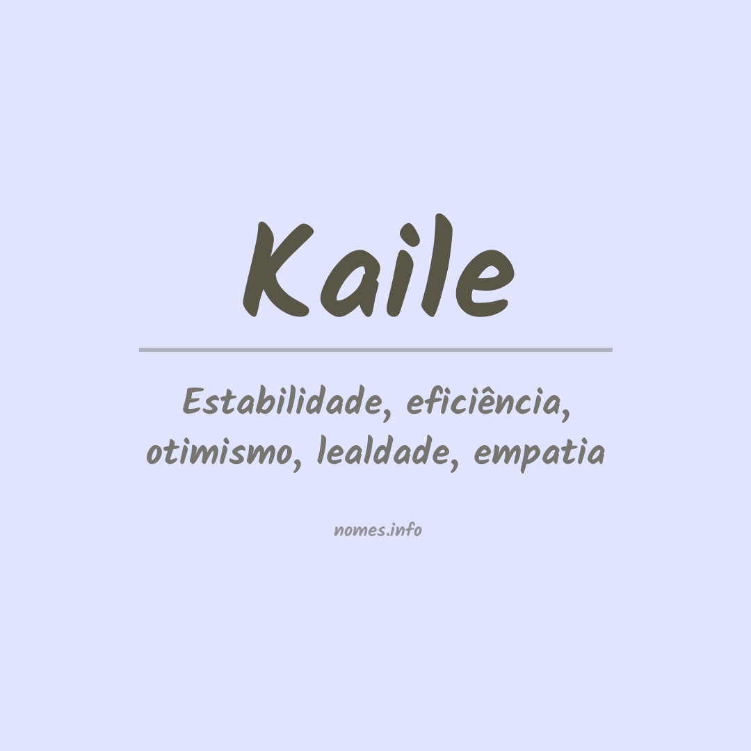 Significado do nome Kaile