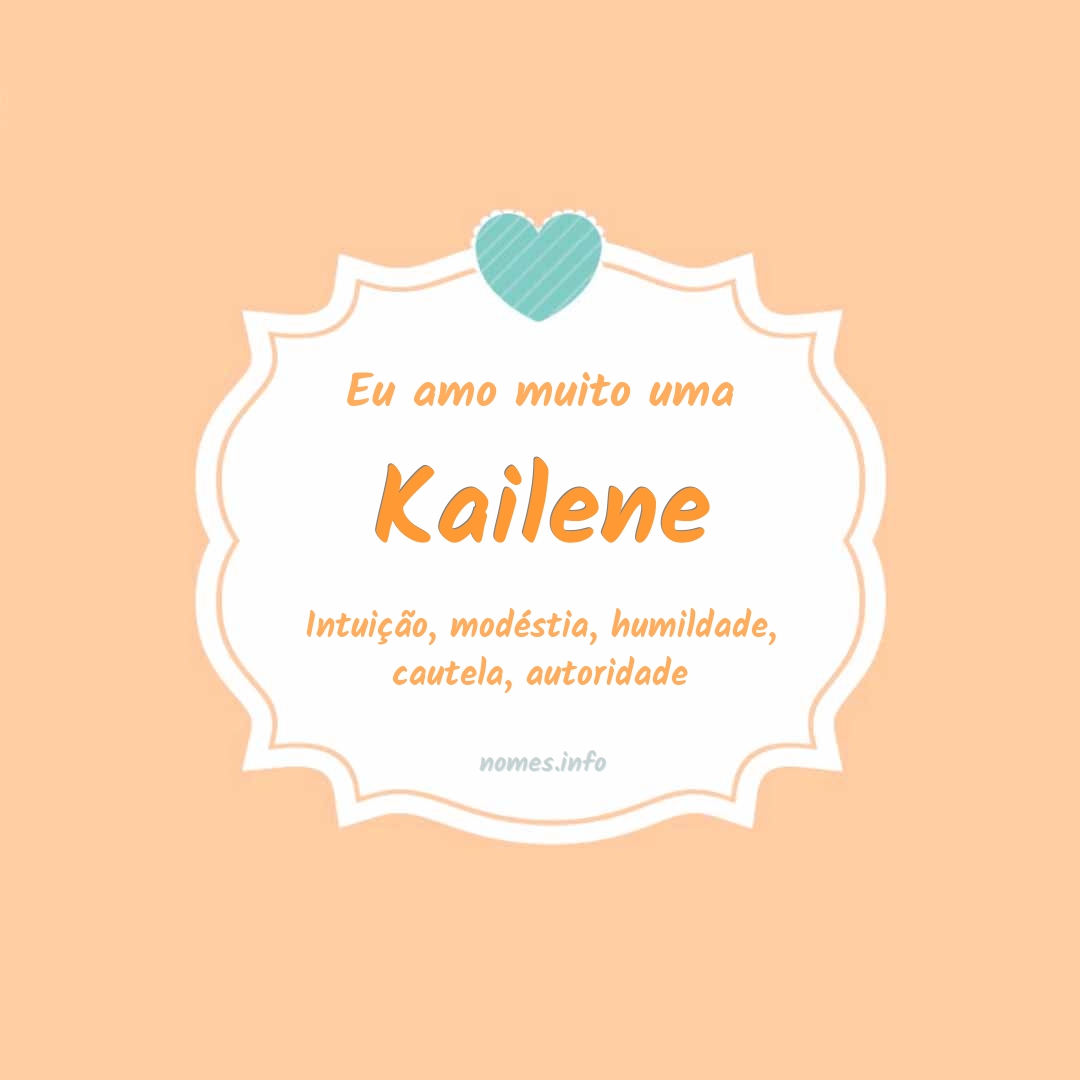 Eu amo muito Kailene