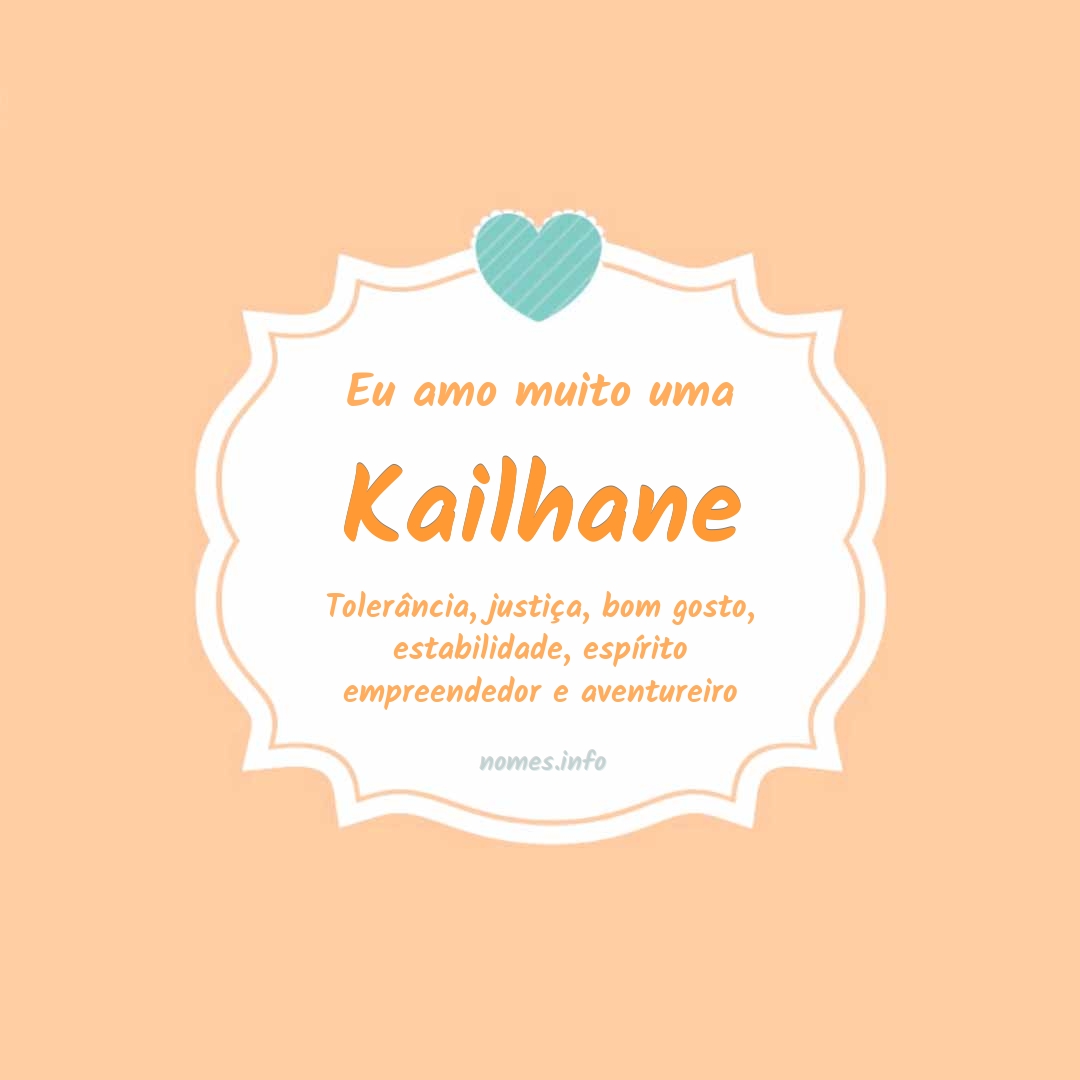 Eu amo muito Kailhane