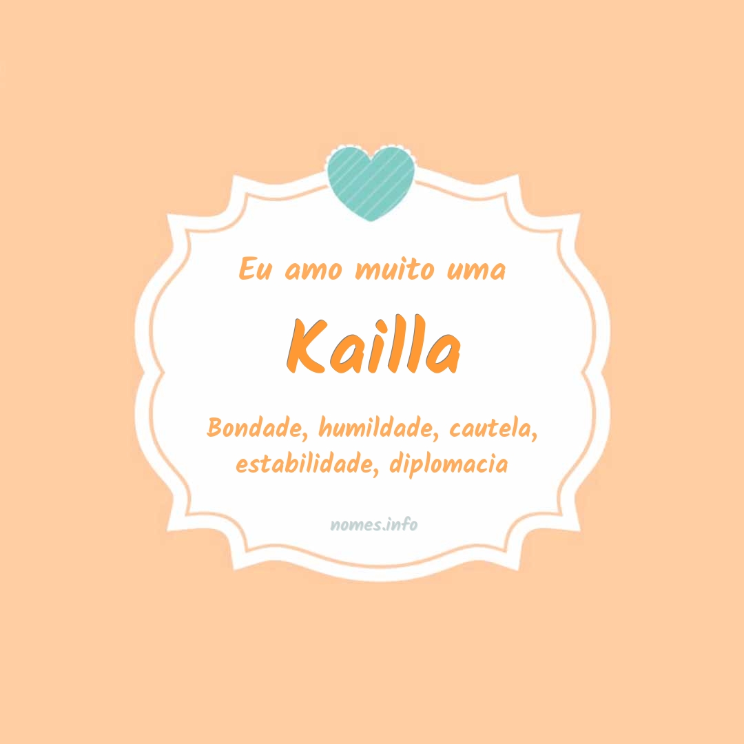 Eu amo muito Kailla