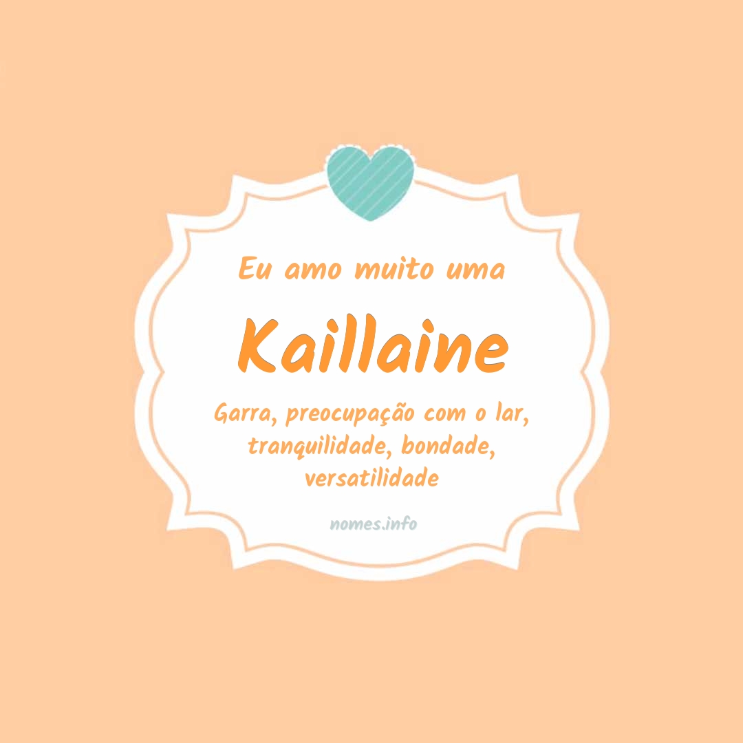 Eu amo muito Kaillaine