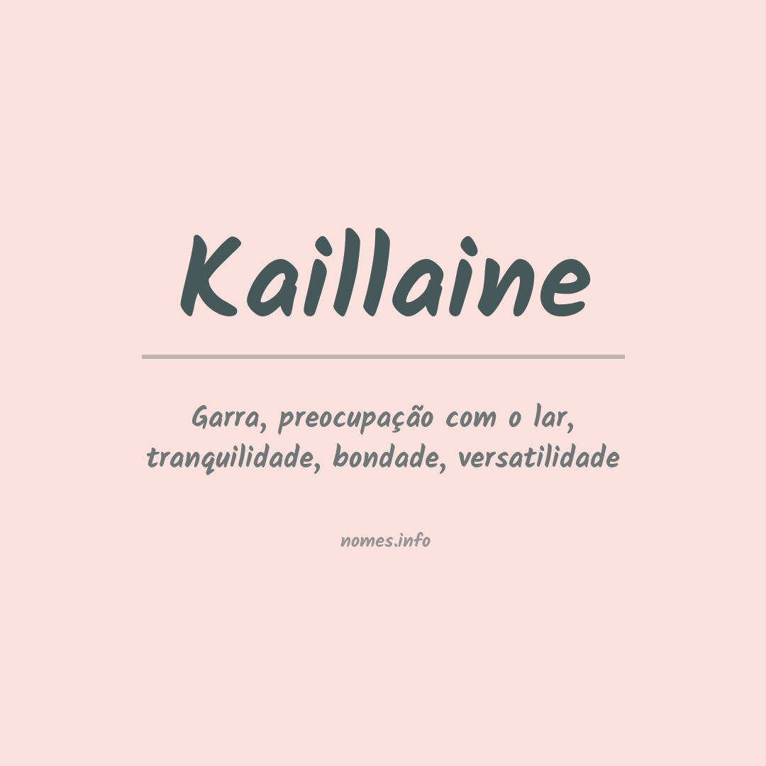 Significado do nome Kaillaine