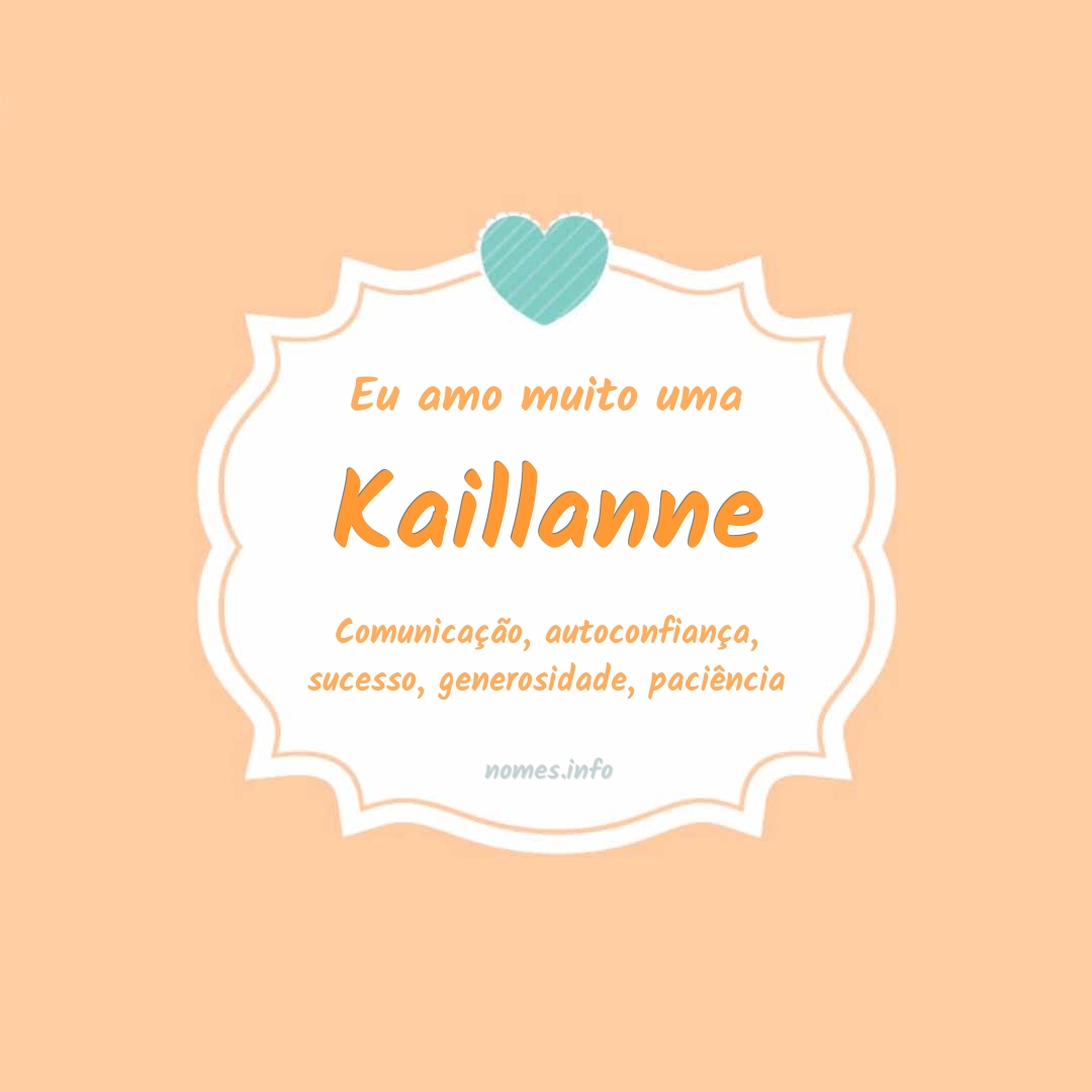 Eu amo muito Kaillanne