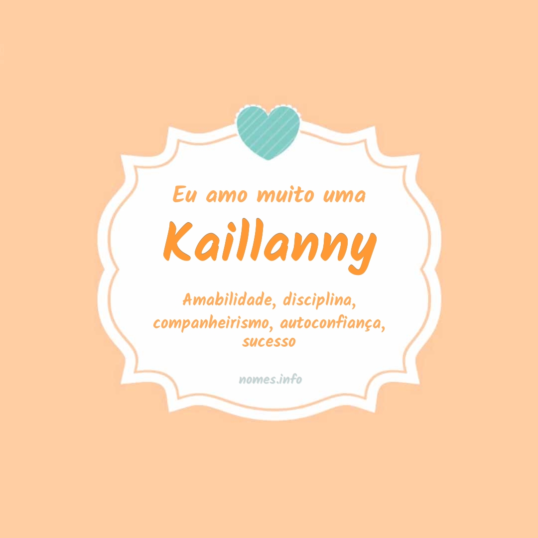 Eu amo muito Kaillanny