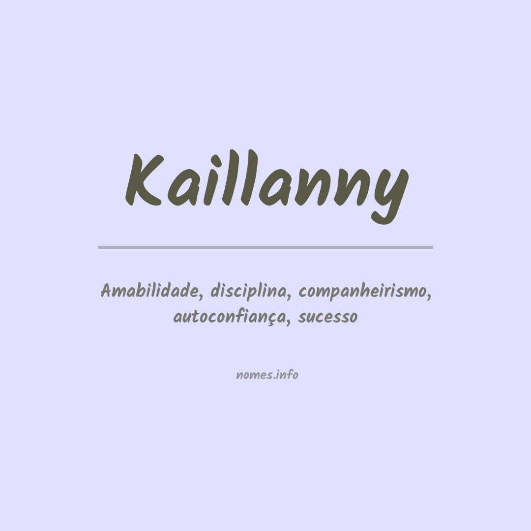 Significado do nome Kaillanny