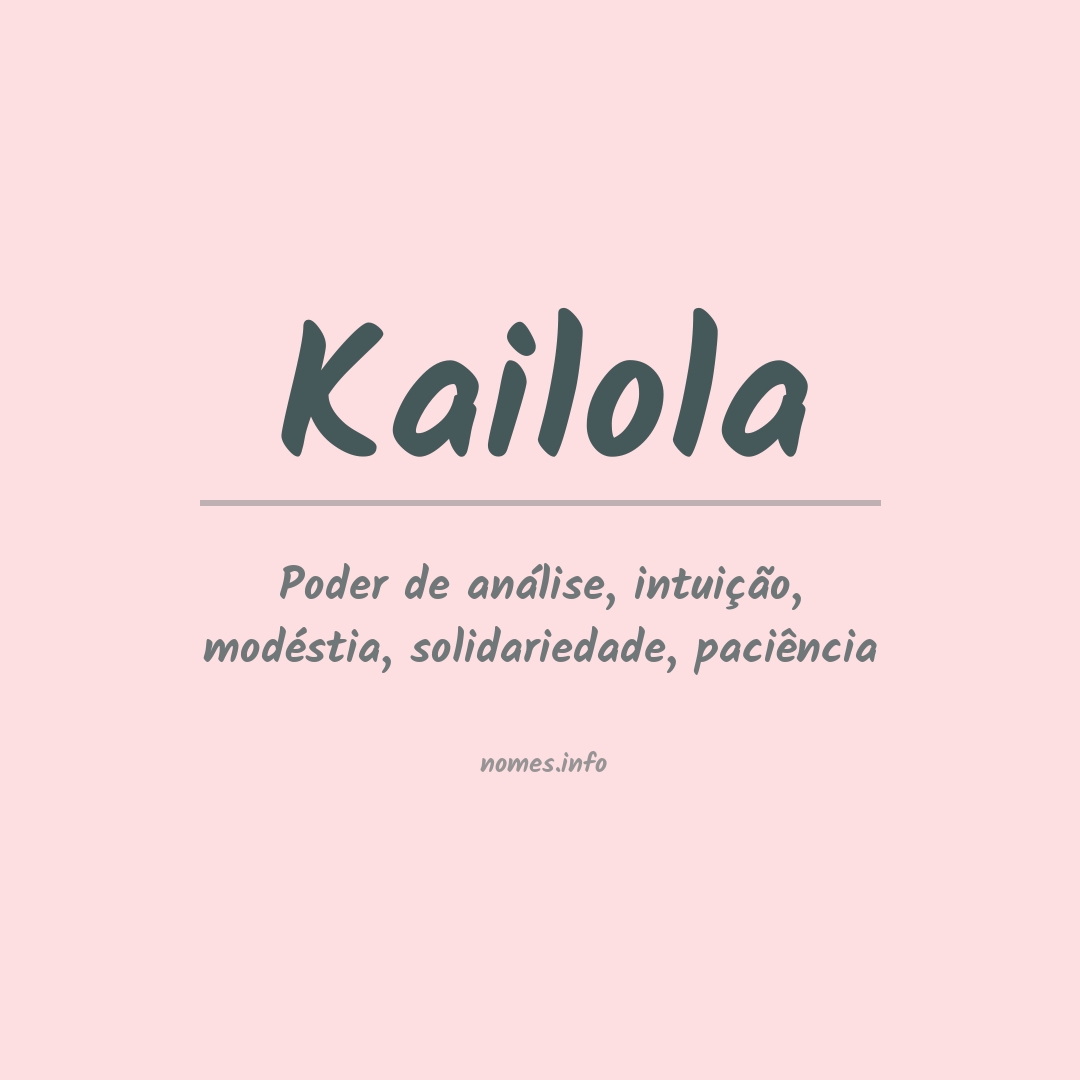 Significado do nome Kailola