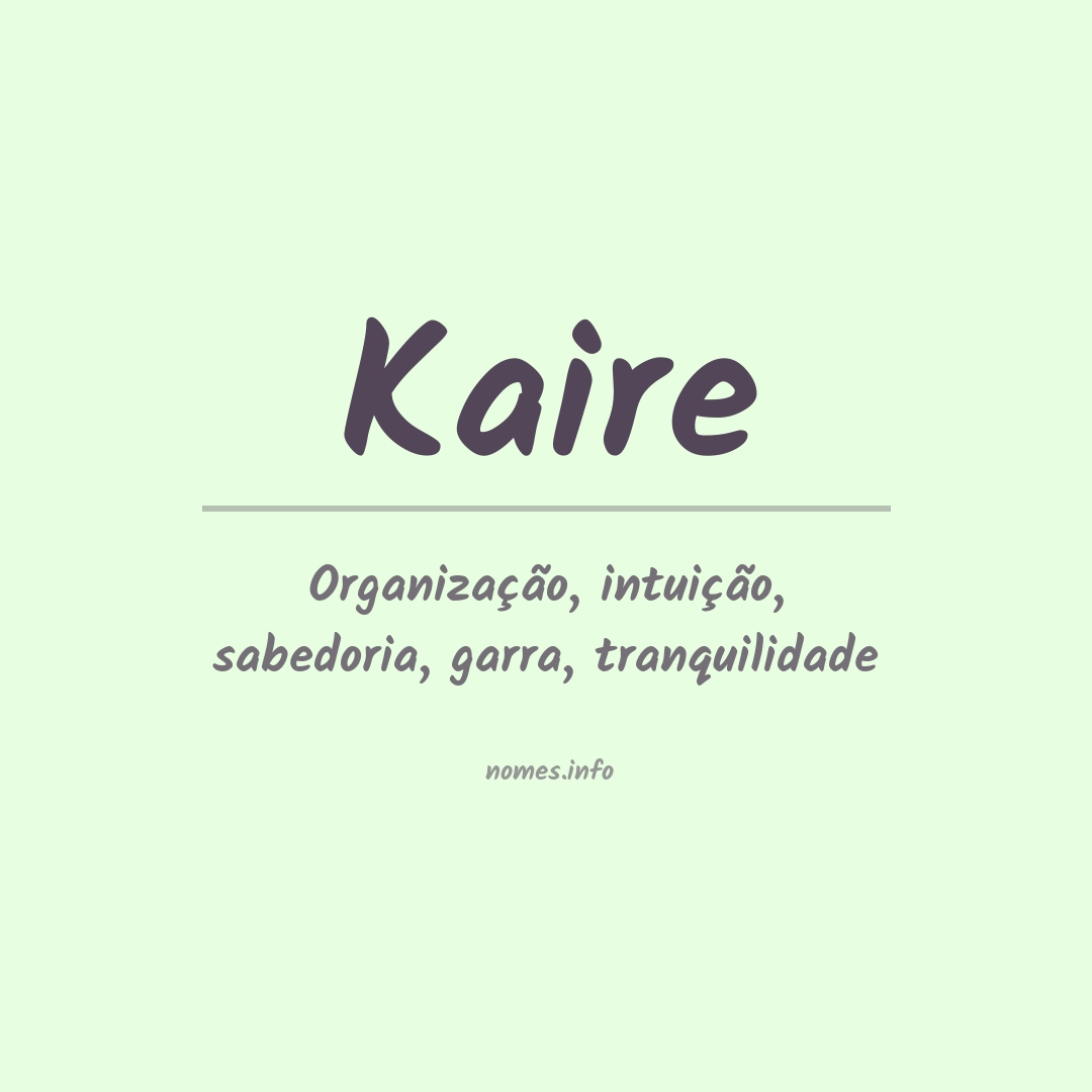 Significado do nome Kaire