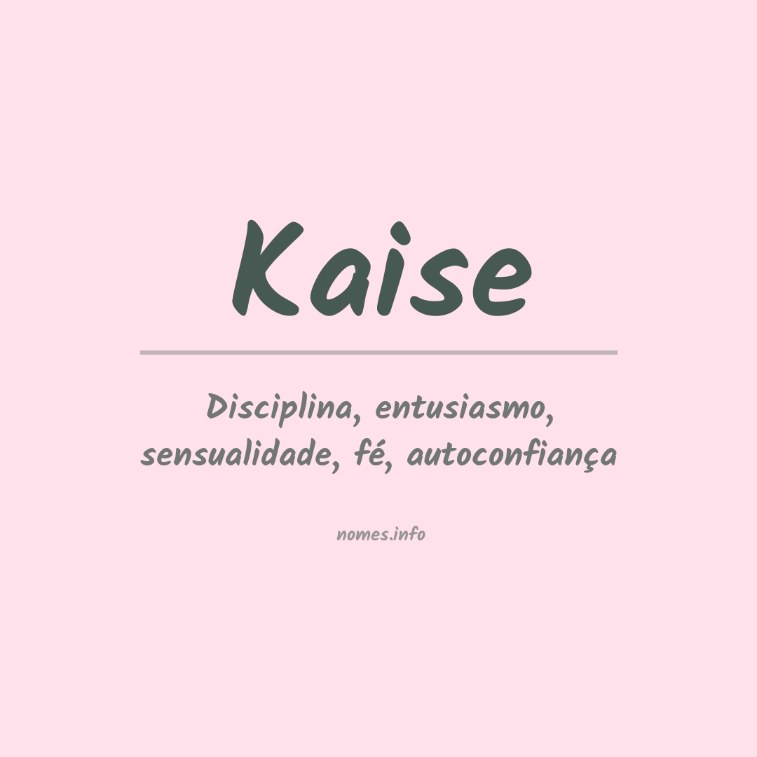 Significado do nome Kaise