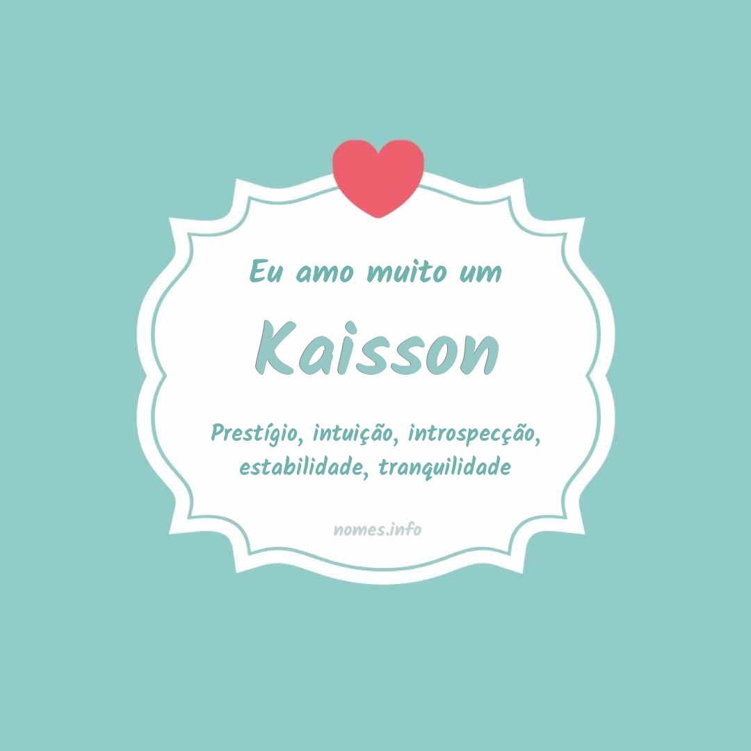 Eu amo muito Kaisson