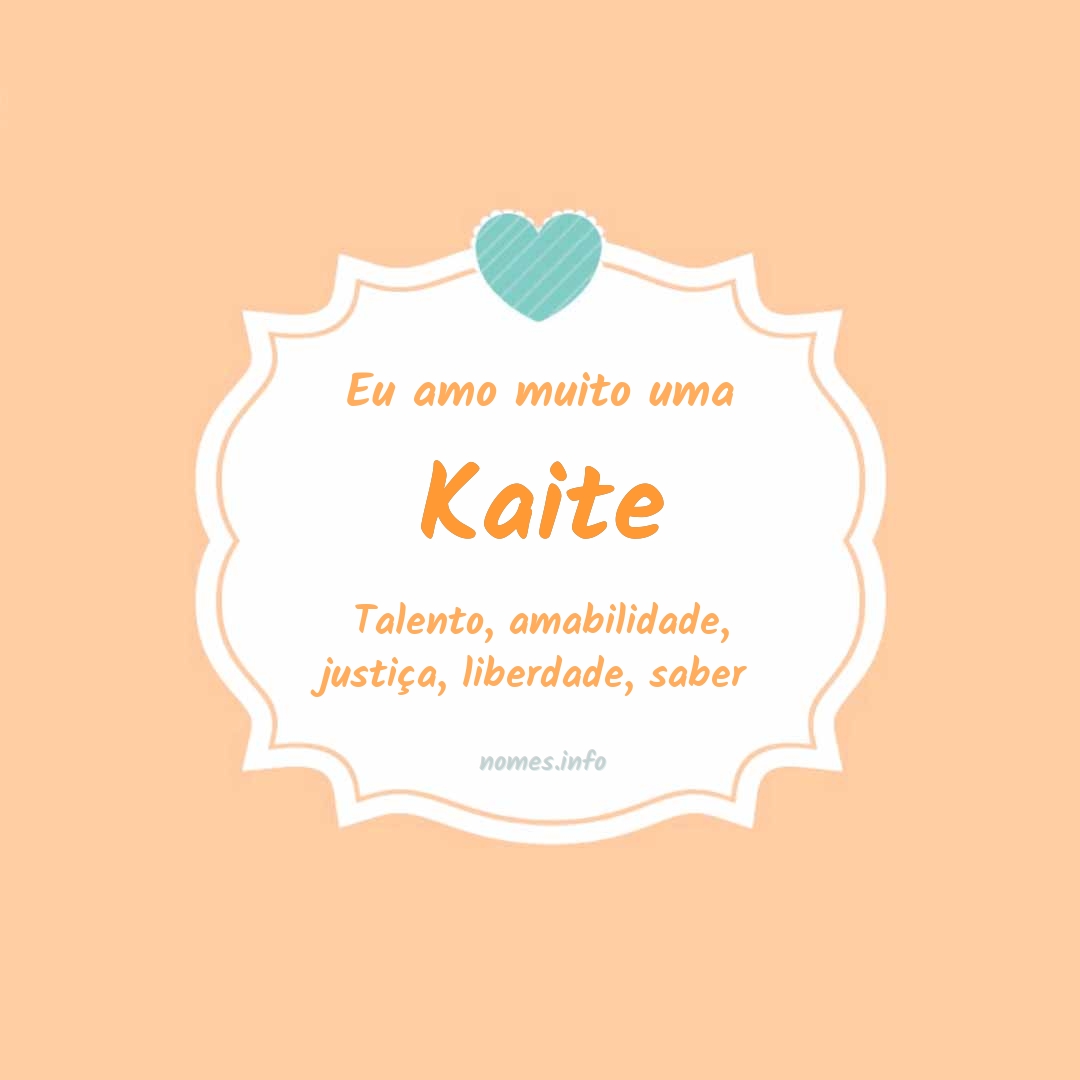Eu amo muito Kaite