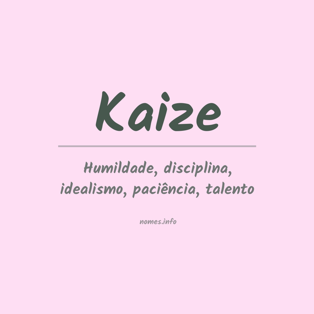 Significado do nome Kaize